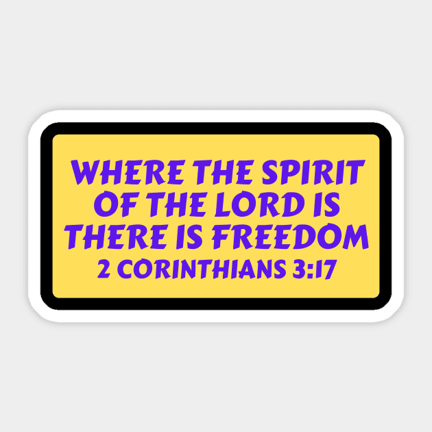 Where The Spirit Of The Lord Is There Is Freedom | Christian Saying Sticker by All Things Gospel